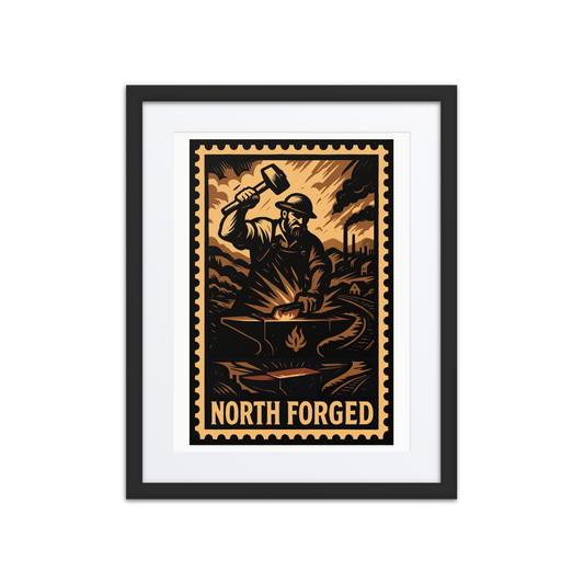 Bold linocut-style print of a blacksmith striking hot metal on an anvil, with factories, smoke, and train tracks in the background. The text reads “North Forged” in a stamp border frame.p